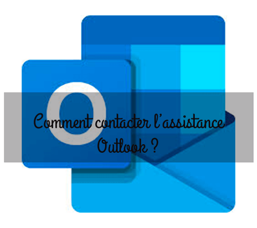 Comment contacter assistance Outlook