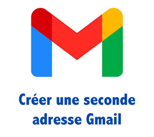 Créer une seconde adresse mail Gmail