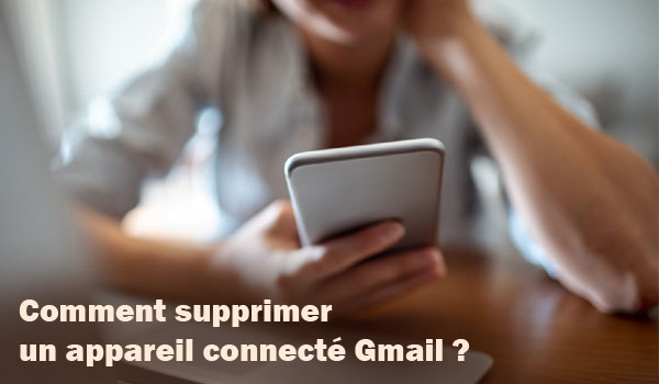 Déconnecter compte Gmail de tous les appareils Android