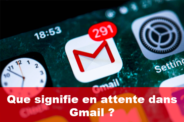 Mail en file attente Gmail