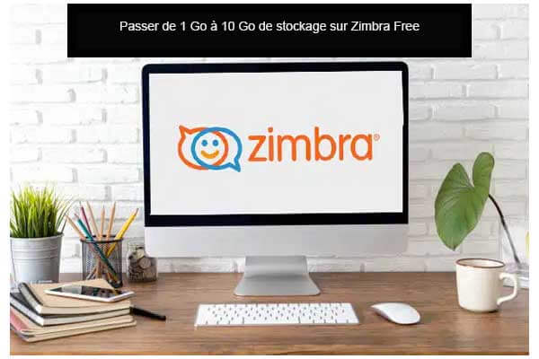 Augmenter la capacité de stockage de Zimbra Free gratuitement