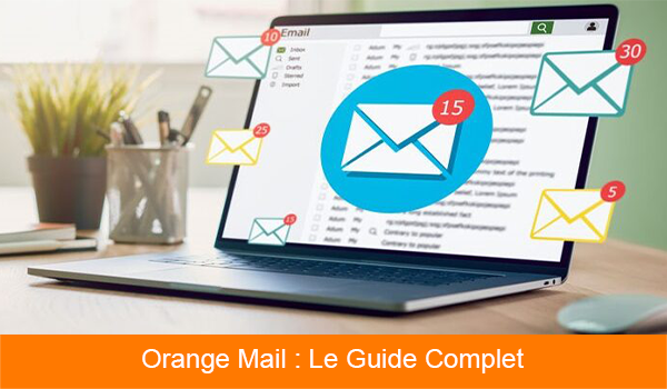 Tout savoir sur la messagerie Orange mail