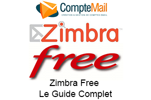 Zimbra Free webmail : Le guide complet