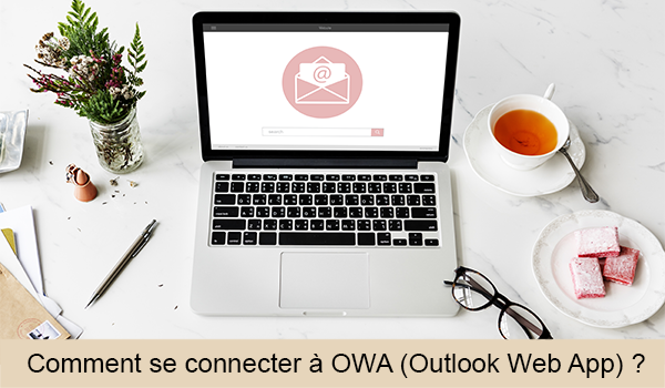 Comment se connecter à OWA (Outlook Web App) ?